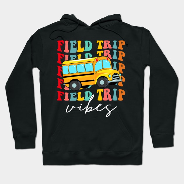 Field Trip Vibes, Field Day 2024, Last Day of School, Field Trip, Field Day Vibes Hoodie by thavylanita